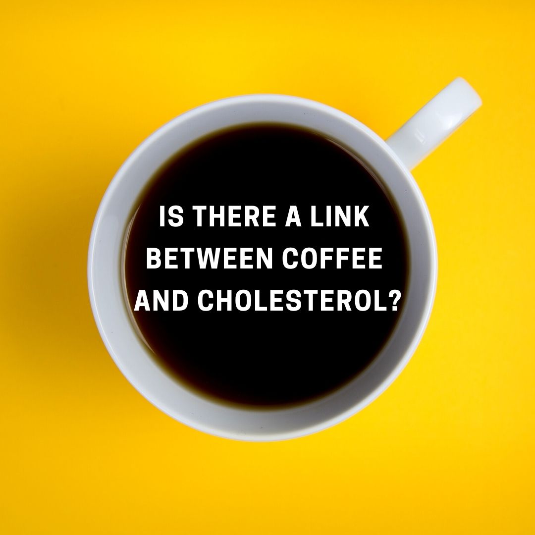 Is there a link between Coffee and Cholesterol?